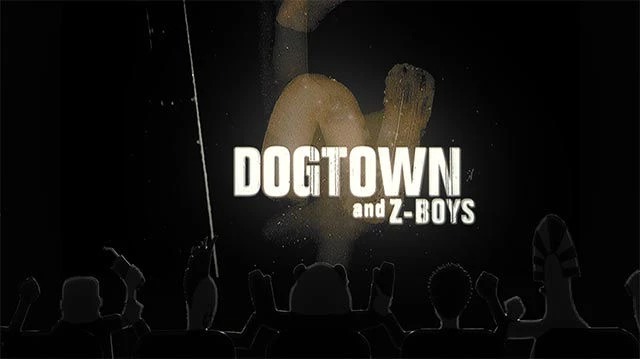 Dogtown and Z-Boys